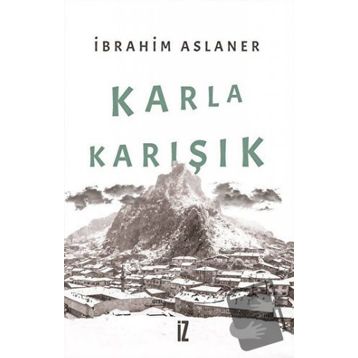 Karla Karışık - İbrahim Aslaner