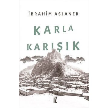 Karla Karışık - İbrahim Aslaner