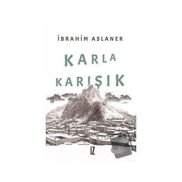Karla Karışık - İbrahim Aslaner