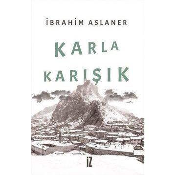 Karla Karışık - İbrahim Aslaner
