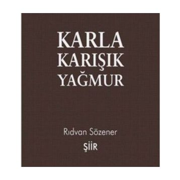 Karla Karışık Yağmur - Rıdvan Sözener