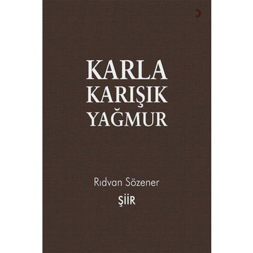 Karla Karışık Yağmur - Rıdvan Sözener