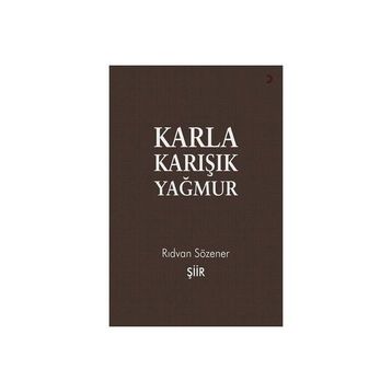 Karla Karışık Yağmur - Rıdvan Sözener