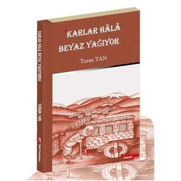 Karlar Hala Beyaz Yağıyor - Turan Tan