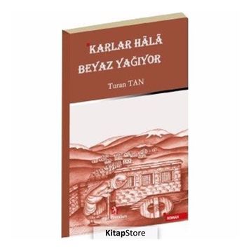 Karlar Hala Beyaz Yağıyor - Turan Tan