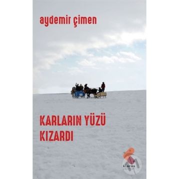 KARLARIN YÜZÜ KIZARDI - AYDEMIR ÇİMEN