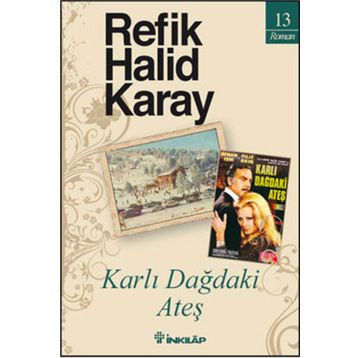 KARLI DAĞDAKİ ATEŞ - REFIK HALID KARAY (ISBN:9789751031556)