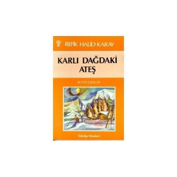 KARLI DAĞDAKİ ATEŞ - REFIK HALID KARAY (ISBN:9789751031556)