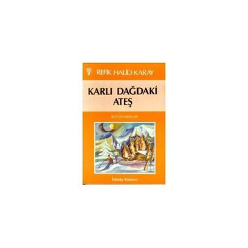 KARLI DAĞDAKİ ATEŞ - REFIK HALID KARAY (ISBN:9789751031556)