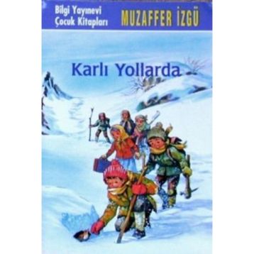 KARLI YOLLARDA - GENEL