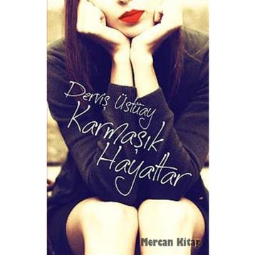 Karmaşık Hayatlar - Derviş Üstüay