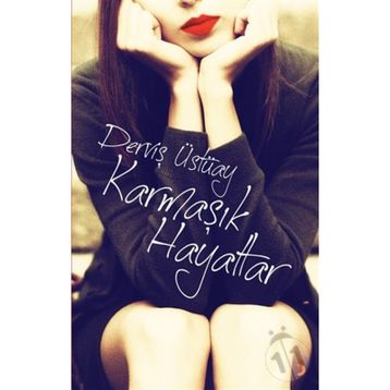 Karmaşık Hayatlar - Derviş Üstüay