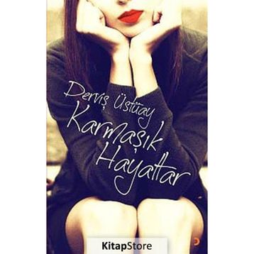 Karmaşık Hayatlar - Derviş Üstüay