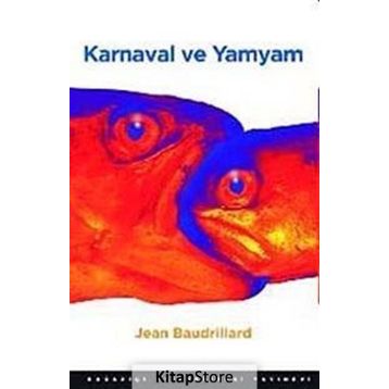 KARNAVAL VE YAMYAM - JEAN BAUDRILLARD
