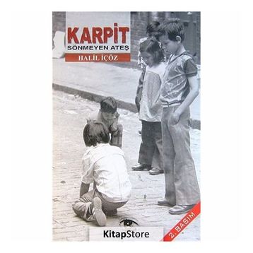 KARPIT SÖNMEYEN ATEŞ - HALIL İÇÖZ