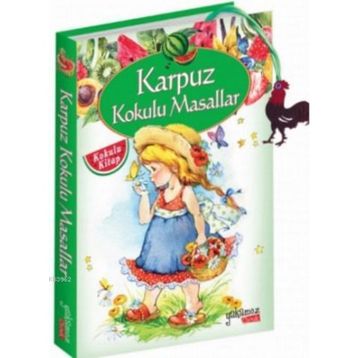 Karpuz Kokulu Masallar