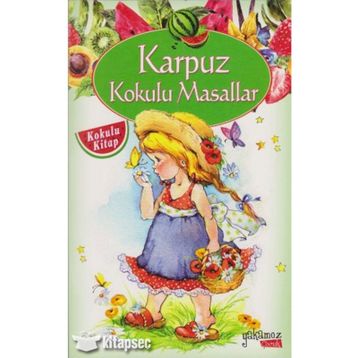 Karpuz Kokulu Masallar