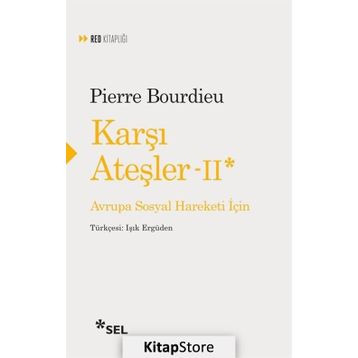 Karşı Ateşler 2 - Pierre Bourdie