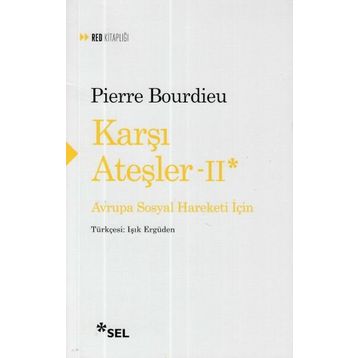Karşı Ateşler 2 - Pierre Bourdie