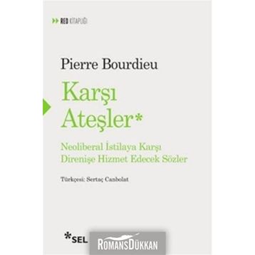 Karşı Ateşler - Pierre Bourdieu