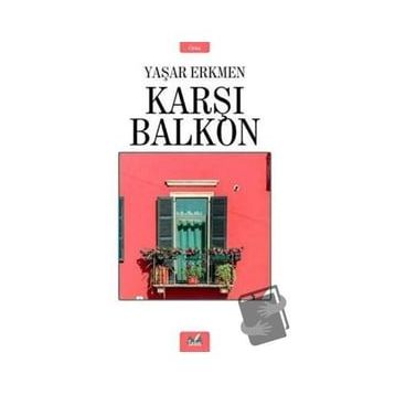 Karşı Balkon - Yaşar Erkmen