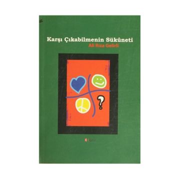 Karşı Çıkabilmenin Sükuneti - Ali Rıza Gelirli