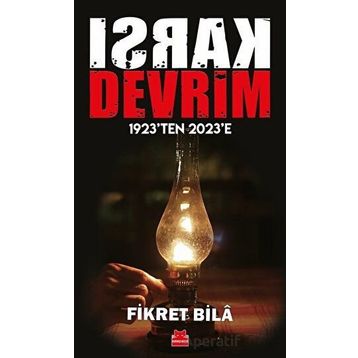 Karşı Devrim 1923'ten 2023'e - Fikret Bila