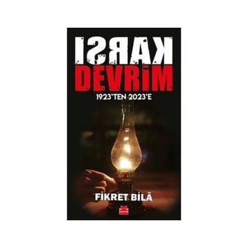 Karşı Devrim 1923'ten 2023'e - Fikret Bila