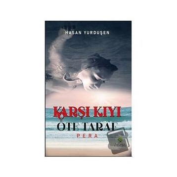 Karşı Kıyı Öteki Taraf - Hasan Yurduşen