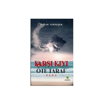 Karşı Kıyı Öteki Taraf - Hasan Yurduşen