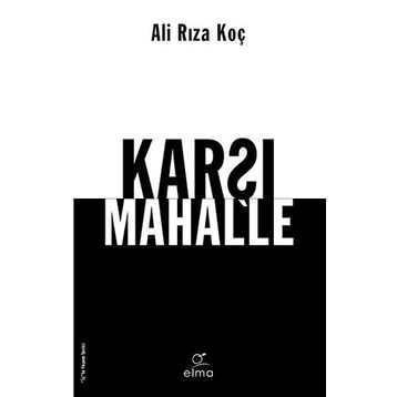 Karşı Mahalle - Ali Rıza Koç