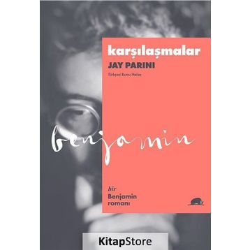 Karşılaşmalar - Bir Benjamin Romanı - Jay Parini