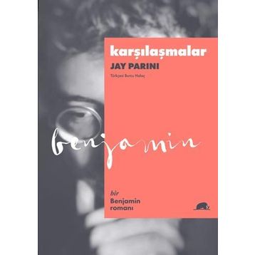 Karşılaşmalar - Bir Benjamin Romanı - Jay Parini