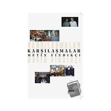 Karşılaşmalar - Metin Fındıkçı
