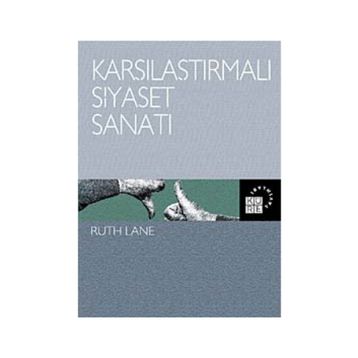 KARŞILAŞTIRMALI SIYASET SANATI - RUTH LANE