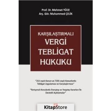 Karşılaştırmalı Vergi Tebligat Hukuku - Muhammed Çelik