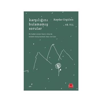 Karşılığını Bulamamış Sorular - Haydar Ergülen