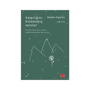 Karşılığını Bulamamış Sorular - Haydar Ergülen