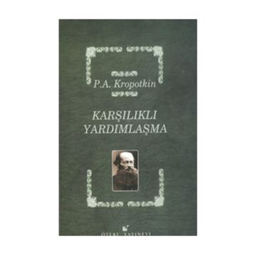 KARŞILIKLI YARDIMLAŞMA - PYOTR KROPOTKIN