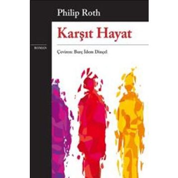 Karşıt Hayat - Philip Roth