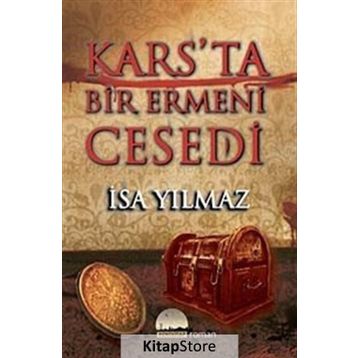 KARS'TA BIR ERMENI CESEDI - İSA YILMAZ