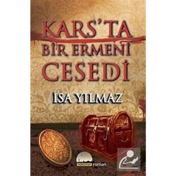 KARS'TA BIR ERMENI CESEDI - İSA YILMAZ