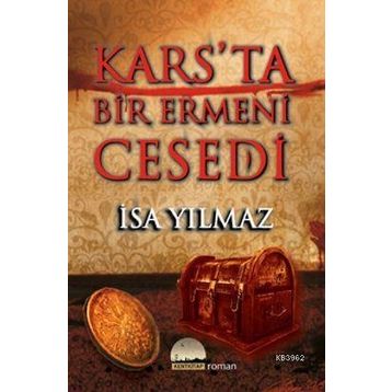 KARS'TA BIR ERMENI CESEDI - İSA YILMAZ