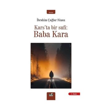 Kars'ta Bir Sufi: Baba Kara - Karabeyoğlu İbrahim Çağlar Sinan
