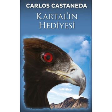 Kartal’ın Hediyesi - carlos castenada