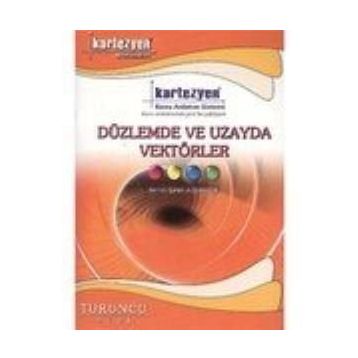 Kartezyen Düzlemde ve Uzayda Vektörler - Geometri - Remzi Şahin Aksankur