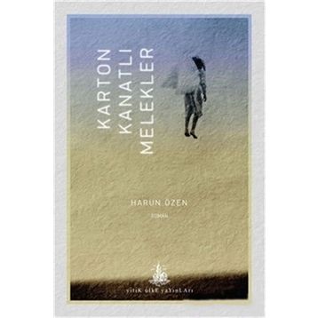 Karton Kanatlı Melekler - Harun Özen