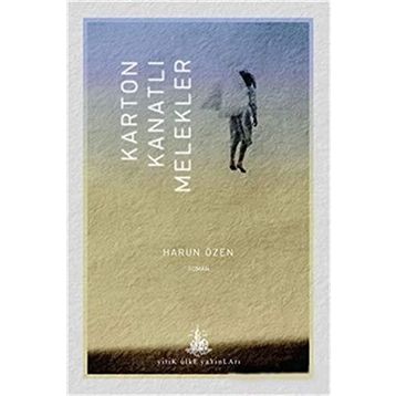 Karton Kanatlı Melekler - Harun Özen