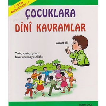 KARTON KITAPLAR 1 ÇOCUKLARA DINI KAVRAMLAR 2-5 YAŞ - MÜRŞİDE UYSAL
