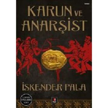 Karun ve Anarşist - İskender Pala